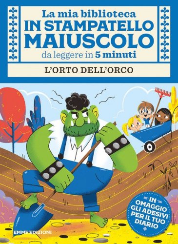 L'orto dell'orco. Con adesivi