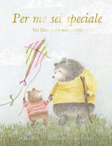 Per me sei speciale. Un libro per i miei nonni