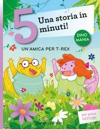 Un'amica per T-Rex. Una storia in 5 minuti!