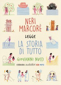 La storia di tutto. La Bibbia raccontata ai piccoli letto da Neri Marcor&egrave;