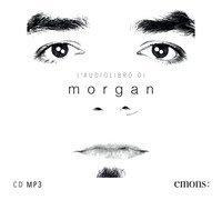 L'(audio) libro di Morgan. Audiolibro. CD Audio formato MP3