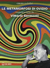 Le metamorfosi letto da Vittorio Sermonti