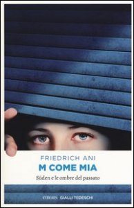 M come Mia. S&uuml;den e le ombre del passato