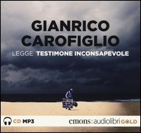 Testimone inconsapevole letto da Gianrico Carofiglio. Audiolibro. CD Audio formato MP3