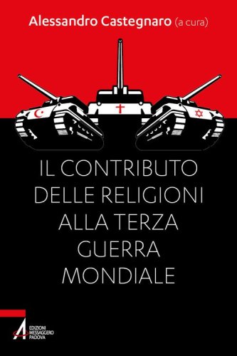 Il contributo delle religioni alla terza guerra mondiale