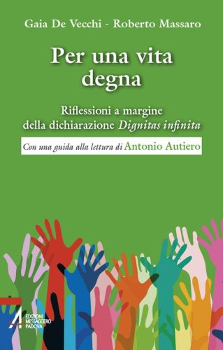 Per una vita degna. Riflessioni a margine della dichiarazione &laquo;Dignitas infinita&raquo;