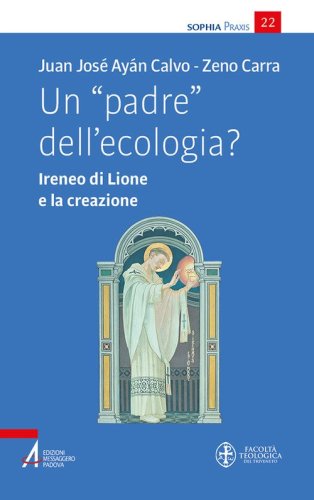 Un &laquo;padre&raquo; dell'ecologia? Ireneo di Lione e la creazione