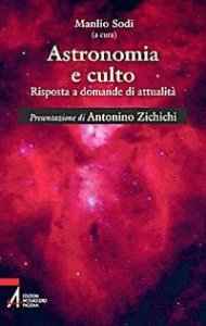 Astronomia e culto. Risposte a domande di attualit&agrave;