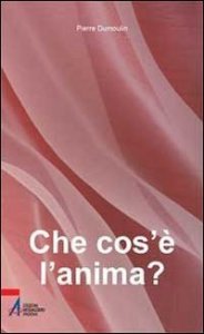 Che cos'&egrave; l'anima?