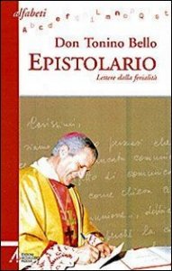 Epistolario. Lettere dalla ferialit&agrave;