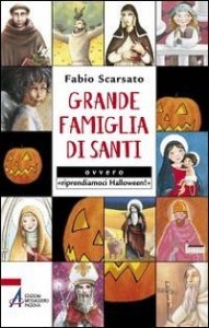 Grande famiglia di santi ovvero &laquo;riprendiamoci Halloween!&raquo;