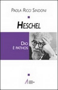 Heschel. Dio &egrave; pathos
