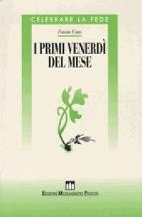 I primi venerd&igrave; del mese e ora santa nella notte della passione