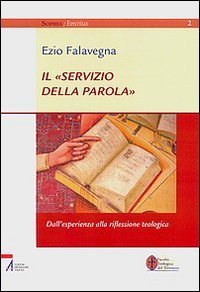 Il &laquo;servizio della parola&raquo;. Dall'esperienza alla riflessione teologica
