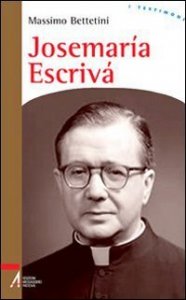 Josemar&iacute;a Escriv&agrave;. Fondatore dell'Opus Dei