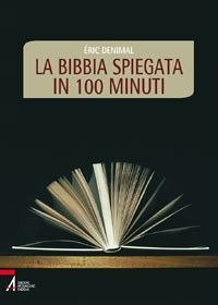 La Bibbia spiegata in 100 minuti
