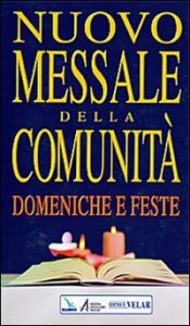 Nuovo messale della comunit&agrave;. Domeniche e feste