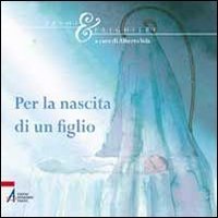 Per la nascita di un figlio. Salmi e preghiere