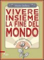 Vivere insieme la fine del mondo