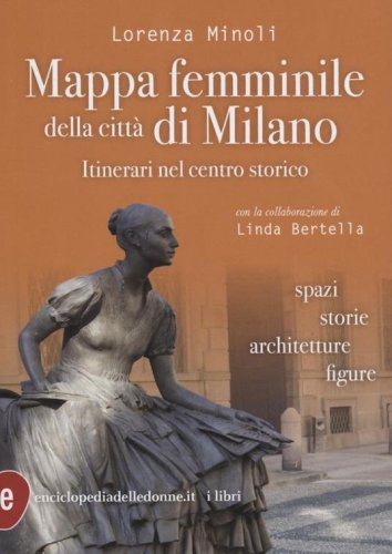 Mappa femminile della citt&agrave; di Milano