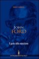 John Ford - Il gusto della narrazione