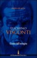Luchino Visconti - Il teatro dell'immagine