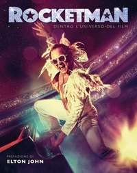 Rocketman. Dentro l'universo del film