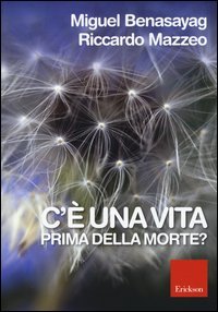 C'&egrave; una vita prima della morte?