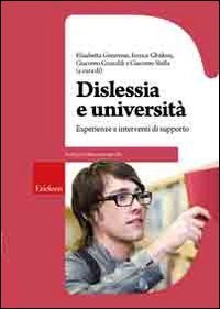 Dislessia e universit&agrave;. Esperienze e interventi di supporto