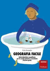 Geografia facile. Unit&agrave; didattiche semplificate per la scuola primaria e secondaria di primo grado