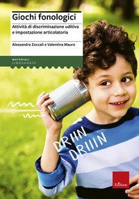 Giochi fonologici. Attivit&agrave; di discriminazione uditiva e impostazione articolatoria
