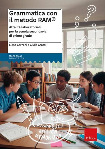 Grammatica con il metodo Ram&reg;. Attivit&agrave; laboratoriali per la scuola secondaria di primo grado