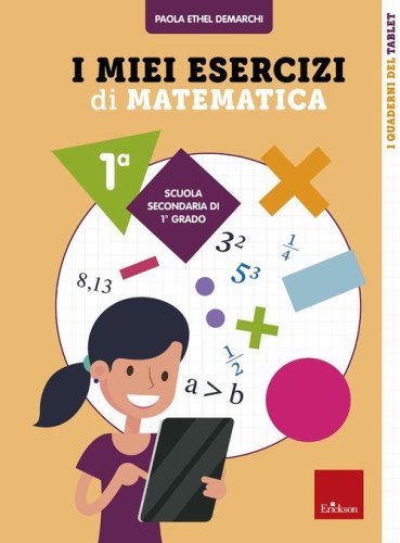 I miei esercizi di matematica. Classe 1&deg;