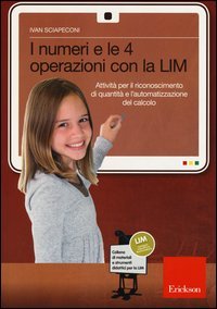 I numeri e le 4 operazioni con la LIM. Attivit&agrave; per il riconoscimento di quantit&agrave; e l'automatizzazione del calcolo
