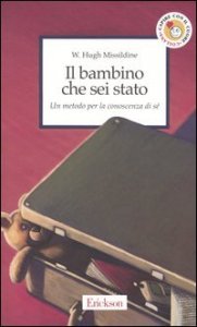 Il bambino che sei stato. Un metodo per la conoscenza di sé