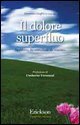 Il dolore superfluo. Da ridurre, da controllare, da curare
