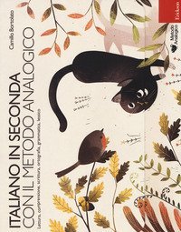 Italiano in seconda con il metodo analogico. Lettura, comprensione, scrittura, ortografia, grammatica, lessico