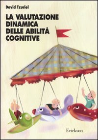 La valutazione dinamica delle abilit&agrave; cognitive