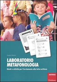 Laboratorio metafonologia. Giochi e attivit&agrave; per l'avviamento alla letto-scrittura