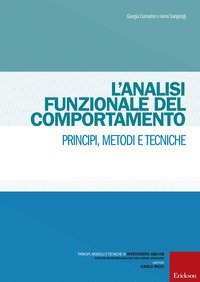 L'analisi funzionale del comportamento. Principi, metodi e tecniche