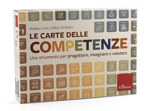 Le carte delle competenze. Uno strumento per progettare, insegnare e valutare