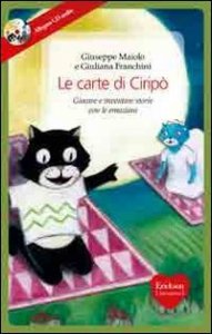 Le carte di Cirip&ograve;. Giocare e inventare storie con le emozioni. Con 34 carte