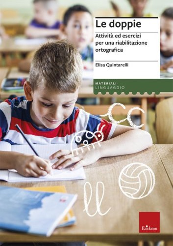 Le doppie. Attivit&agrave; ed esercizi per una riabilitazione ortografica