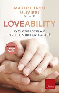 LoveAbility. L'assistenza sessuale per le persone con disabilità