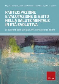 Partecipazione e valutazione di esito salute mentale et&agrave; evolutiva. Gli strumenti della famiglia CANS nell'esperienza italiana