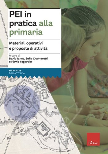 PEI in pratica alla primaria. Materiali operativi e proposte di attivit&agrave;. Aggiornato D.M. 153/2023