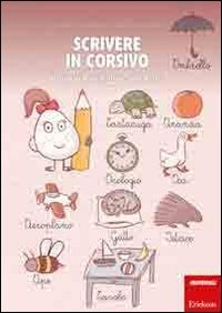 Scrivere in corsivo. Attivit&agrave; di pregrafismo e sulle lettere