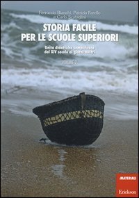 Storia facile per le scuole superiori. Unit&agrave; didattiche semplificate