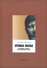 Storia facile. Unit&agrave; didattiche semplificate per la Scuola elementare e media