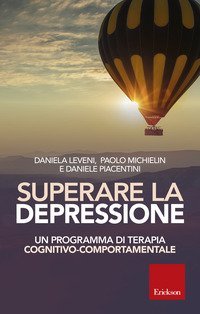 Superare la depressione. Un programma di terapia cognitivo-comportamentale